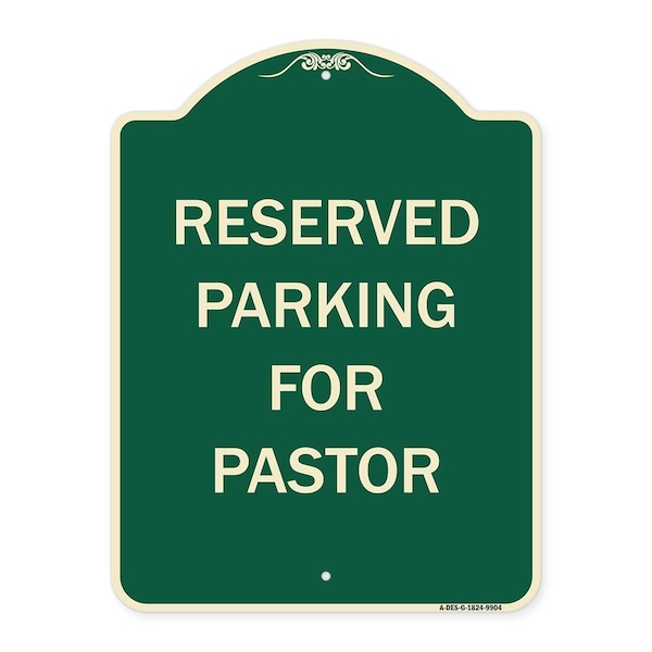 Designer Series-Reserved Parking For Pastor Green Heavy-Gauge Aluminum, 24" x 18", G-1824-9904